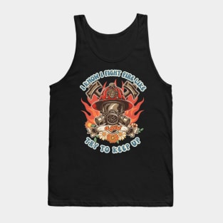 Firefighter woman Fire girl floral groovy funny sarcastic quote I know I fight fire like a girl try to keep up Tank Top